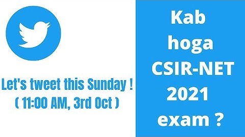 When can we expect CSIR-NET 2021 exam? | Let