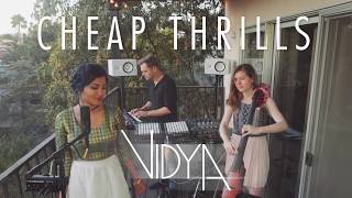 Sia   Cheap Thrills Vidya Vox Cover ft  Shankar Tucker  Akshaya Tucker