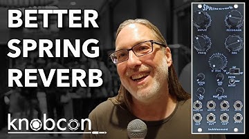 Better Spring Reverb! (with more filter features than your filter?) // Bubblesound at Knobcon 2023