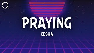 Kesha - Praying Lyrics