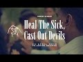 Heal the Sick, Cast out Devils
