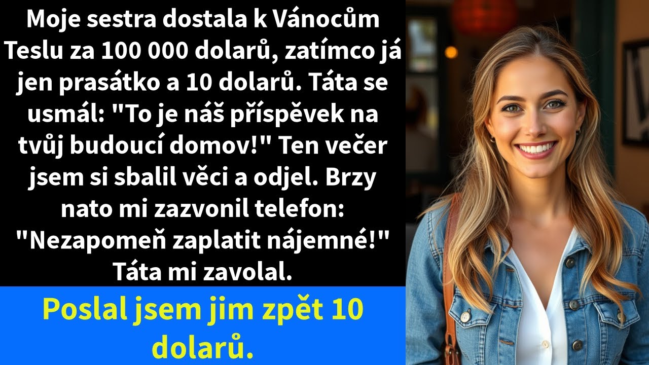 Moje sestra dostala k Vánocům Teslu za 100 000 dolarů, zatímco já jen prasátko a 10 dolarů.