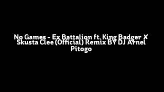 No Games - Ex Battalion ft. King Badger ✘ Skusta Clee (Official) Remix BY DJ Arnel Pitogo