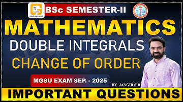 Change Of Order Of Integration ｜DOUBLE INTEGRAL｜ Important Questions ｜ BSc Sem II 2025 ｜Gugan Jangir