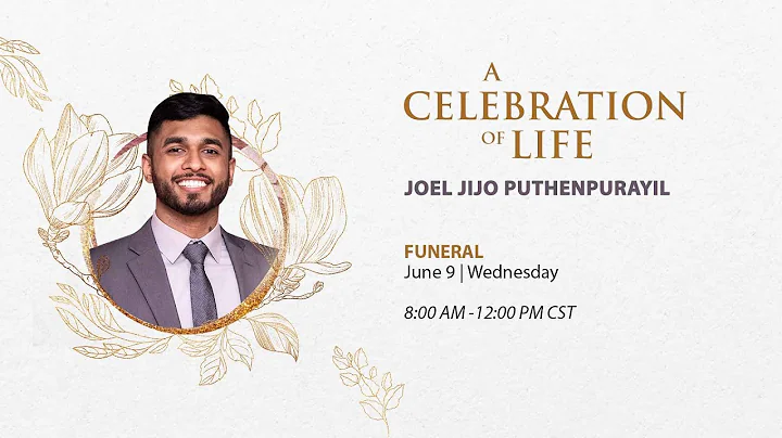 A Celebration of Life - Joel Jijo Puthenpurayil | ...