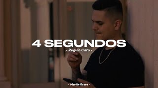 Regulo Caro - 4 Segundos "LETRA" 📌🔥