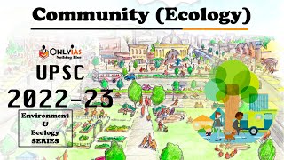 Everything You Need To Know About Community (Ecology) || UPSC 2022 || @OnlyIasnothingelse