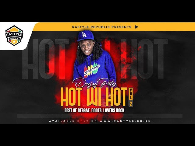 Hot Wi Hot Reggae Mix Vol 2 - Deejay Patiz class=