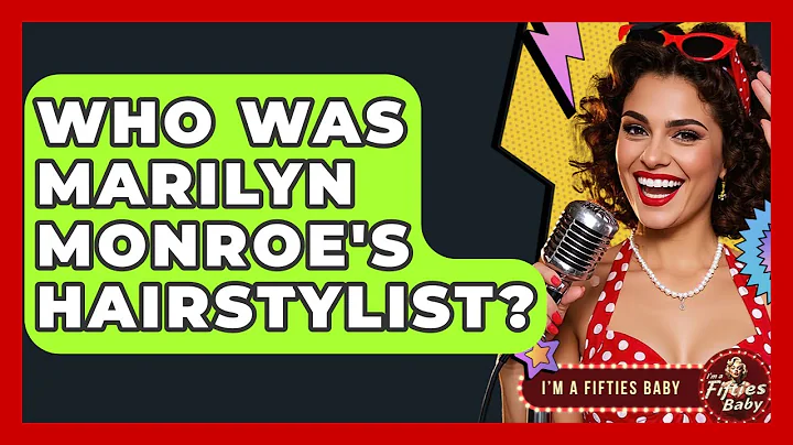 Who Was Marilyn Monroe's Hairstylist? - Im a 50s Baby