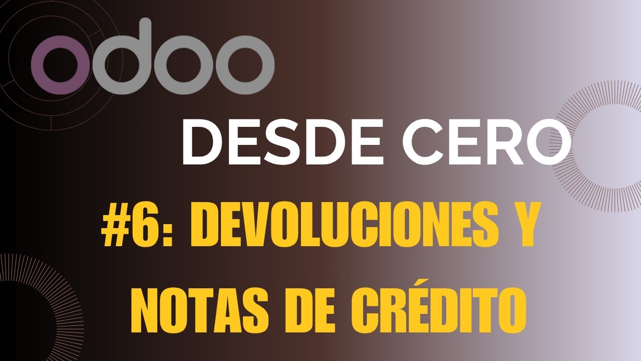 Capacitación Inicial Odoo #6: Devoluciones y Notas de Crédito