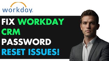 How to FIX Workday CRM Password Reset ISSUES NOW!