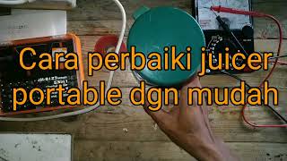 Cara perbaiki blender juicer portable dgn mudah, semua orang bisa.