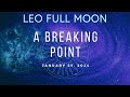 Leo full moon things come to a head