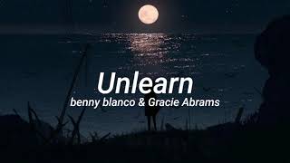 benny blanco & Gracie Abrams - Unlearn [slowed + reverb]