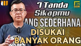 7 TANDA SIKAPMU YANG SEDERHANA DISUKAI BANYAK ORANG || E-Mindset