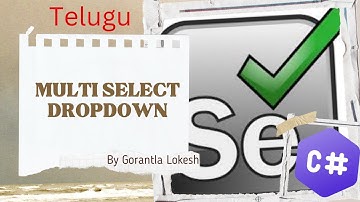 [2024] Part 15: Multi Select Dropdown Values using Selenium C# | #telugu #selenium #csharp
