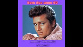 Video thumbnail of "Johnny Burnette - Dreamin (Som dos anos 60)"