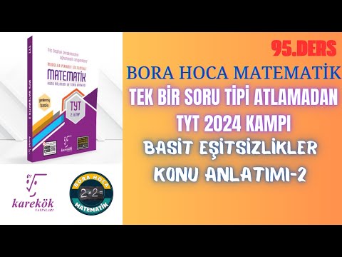 Basit Eşitsizlikler 2 | Karekök Yayınları 2024 TYT Kampı | Bora Hoca Matematik