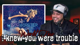 I Knew You Were Trouble - Taylor Swift - 1989 World Tour 2015 | NEW FUTURE FLASH REACTS