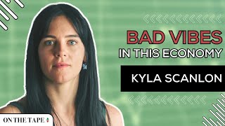 Winners and Losers of the 'Vibecession' with @KylaScanlon