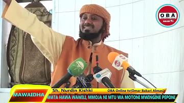 WATU wenye Tabia hizi, Mmoja ni mtu wa Motoni mwingine Peponi. Sh. Nurdin Kishki