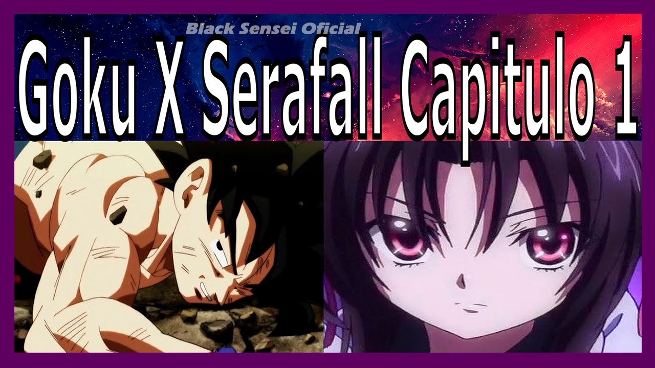Goku X Serafall Capitulo 1 El sacrificio de Goku, la llegada a un nuevo mundo