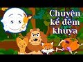 19 Chuyện kể đêm khuya - biên soạn | Chuyện Cổ Tích | Phim Hoạt Hình | Truyện Cổ Tích