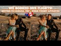WE BOOKED OUR FLIGHTS - Moving to Canada: TRP + Approved work permit visa | Australia - Vancouver BC