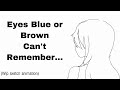 Eyes blue or brown cant remember wip sketch animation