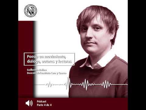 Poesía en movimiento, diálogo, autores y lecturas Guillermo Molina Pódcast 4 de 4 Poesía en movimiento, diálogo, autores y lecturas Guillermo Molina Pódcast 4 de 4