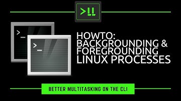 Backgrounding and Foregrounding Processes in Linux