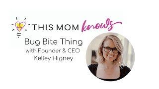 Kelley Higney on The Bug Bite Thing