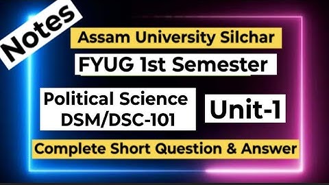 FYUG Political Science DSM/DSC-101T (Unit-1) Short Question Answer|Assam University 1st Semester
