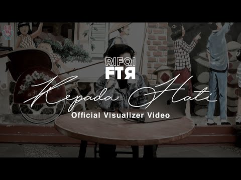 Rifqi FTR - Kepada Hati (Official Visualizer) @MyMusicRecords