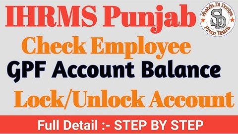 Employee GPF Account Lock Unlock on ihrms Punjab | GPF Account Balance Check Online on IHRMS Punjab