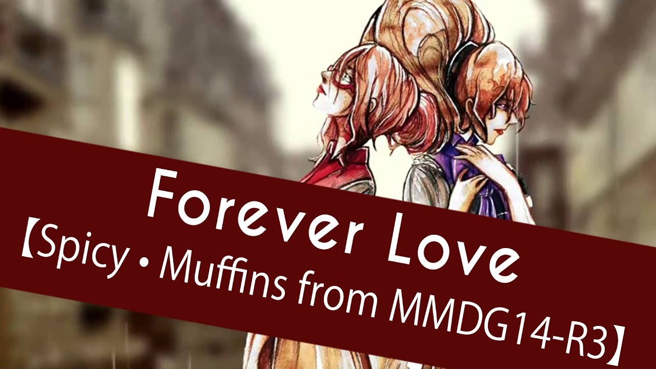 Mmdg14 R3 Forever Love Spicy Muffins Youtube