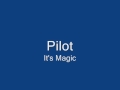 Pilot-It&#39;s Magic