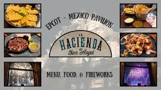 La Hacienda de San Angel Table Service Restaurant at Epcot - Menu, Food, and Fireworks (April 2025)