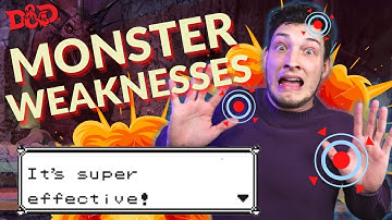 Giving Weaknesses to D&D Monsters | 5 Tips to Better Combat