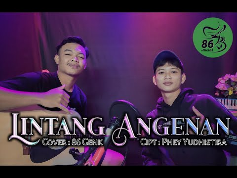 lintang-angenan-cover-by-86-genk---86-official