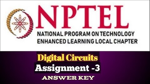 Digital Circuits | Assignment 3 | Answer Key |  July 2024