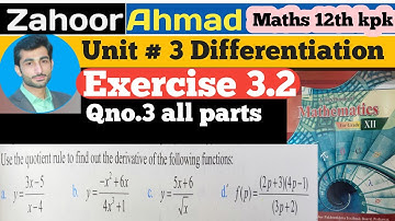 LEC # 33 | Exercise 3.2 qno 3 all parts class 12 maths kpk board | derivative using quotint rule.