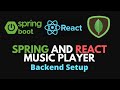 Backend Setup - Spring Boot and ReactJS Music Player CRUD Application