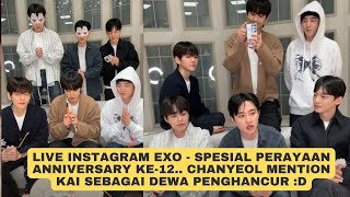 Exo Instagram Live With Indonesian Subles - 12Th Anniversary Special, Chanyeol Kai Is The God...