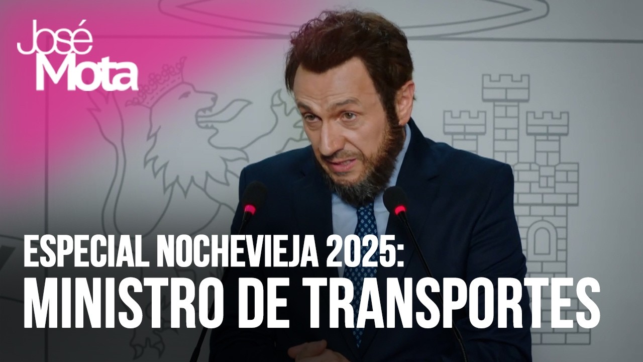 Ministro de Transportes🚊​​ ​| Especial Nochevieja 2025 | José Mota