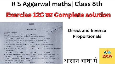 Complete solution of R S Aggarwal maths Exercise 12c  | Direct and inverse Proportion s | Class 8th