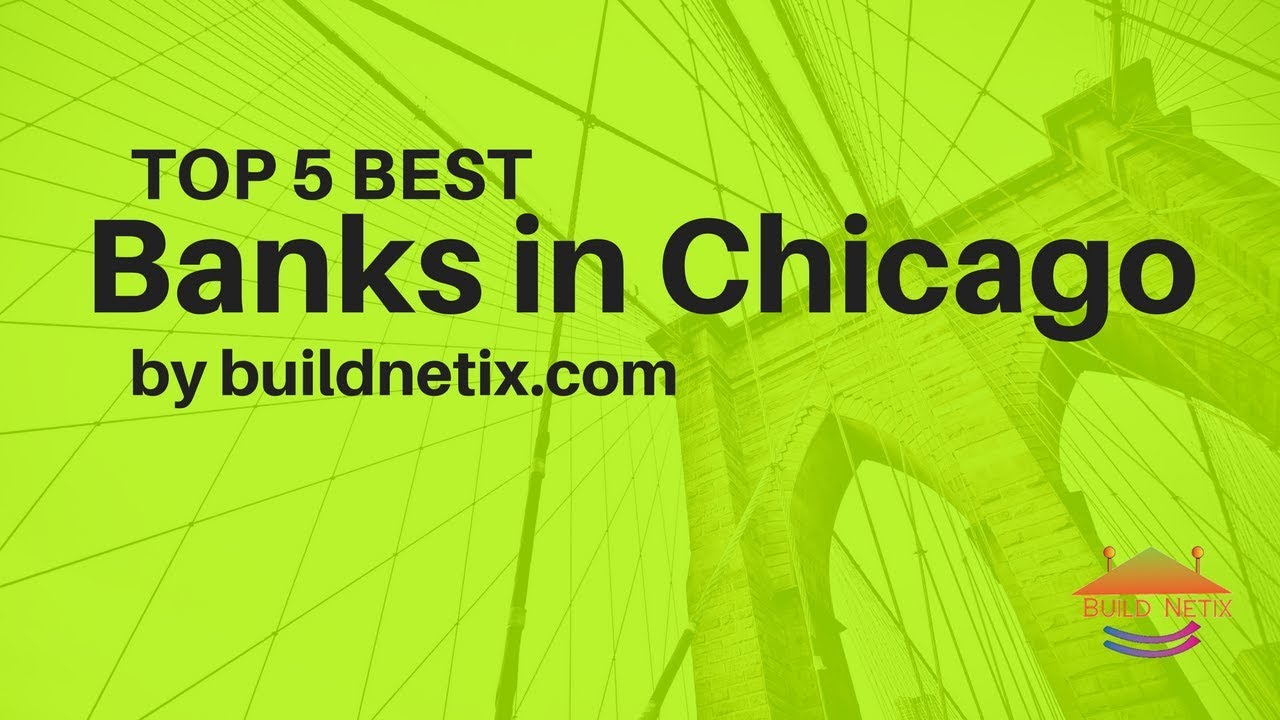 Top 5 Best Banks in Chicago 2018 YouTube
