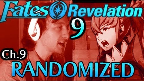 JUST LET ME MEME. Fire Emblem Fates: Revelation RANDOMIZED Gameplay Walkthrough. Part: 9