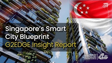 Singapore’s Smart City Blueprint: The Future of Urban Living