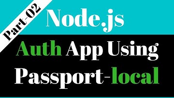 Node.js Authentication App [Part-2] : Using Passport ( passport-local ), Express 4 and MongoDB